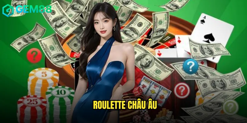 Roulette châu âu