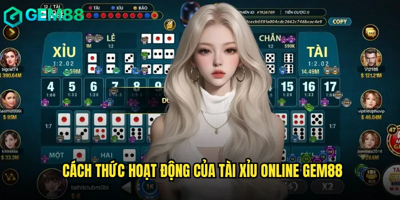 Hệ Thống Tài Xỉu Online gem88 Uy Tín Nhất Hiện Tại 2 Cách thức hoạt động của tài xỉu online gem88