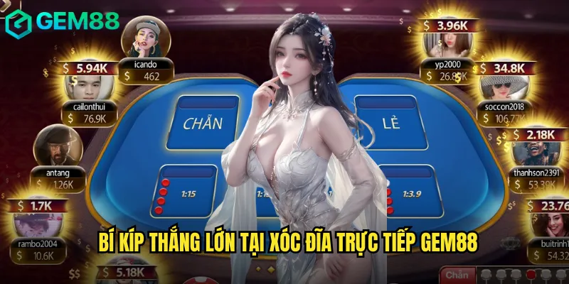 Bí kíp thắng lớn tại xóc đĩa trực tiếp gem88