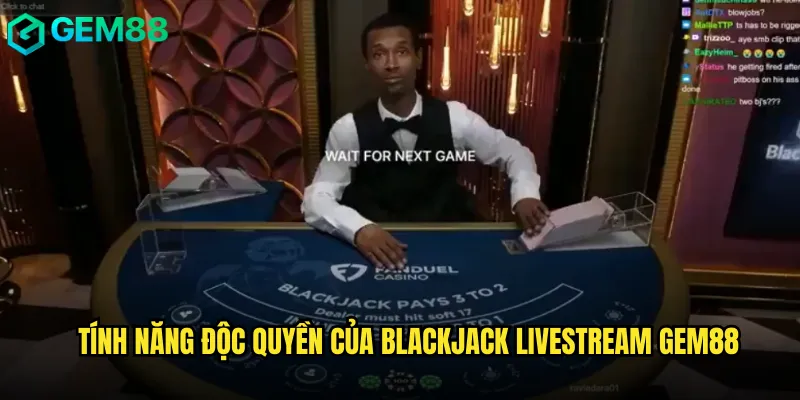 Phòng Blackjack livestream gem88 Chuyên Nghiệp Như Sòng Bài Thật 2 Tính năng độc quyền của blackjack livestream gem88