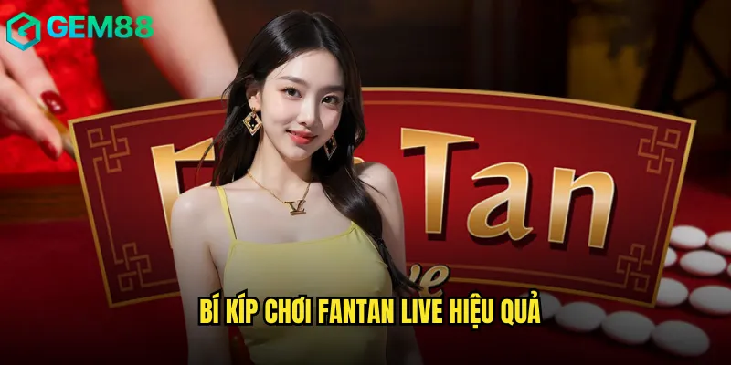 Trải Nghiệm Fantan Live gem88 Trò Chơi Truyền Thống Trung Hoa 3 Bí kíp chơi Fantan Live hiệu quả