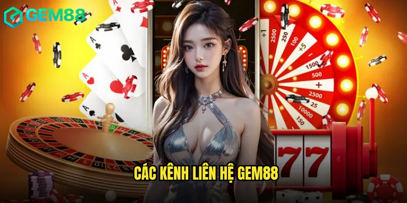 Các Kênh Liên Hệ gem88